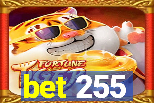 bet 255